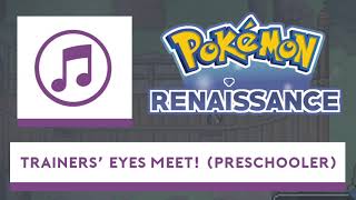 Pokemon Renaissance: Trainers' Eyes Meet! (Preschooler)