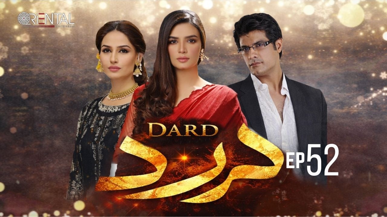 Dard – Episode 52 | Sohail Sameer, Kiran Haq, Irrum Akhter | New Pakistani Drama