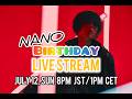 NANO Birthday LIVE STREAM 2026
