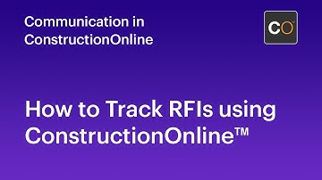 How to Track Construction RFIs Using ConstructionOnline™