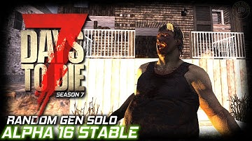7 Days To Die Alpha 16 | Dangerous Night Looting | EP2 | Random Gen Solo 7DTD Gameplay (S7)