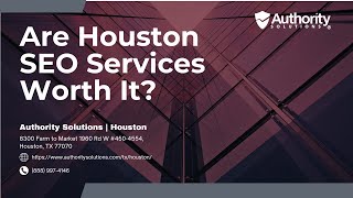 Are Houston SEO Services Worth It