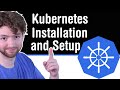 Kubernetes Installation and Setup Tutorial