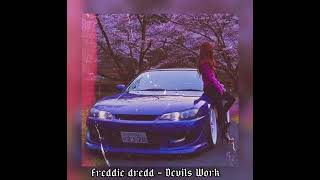 Freddie Dredd - Devils Work [speed up]
