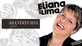 Video thumbnail of "Eliana de Lima-Abandonada"