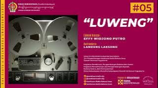 “LUWENG” Lakon Karya EFFY WIDJONO PUTRO (Javanese-Language Radio Drama)