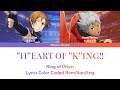 "H"EART OF "K"ING!! - [King of Prism] Lyrics Color Coded Rom/Kan/Eng