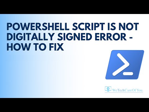How to fix PowerShell Script is not Digitally Signed Error
