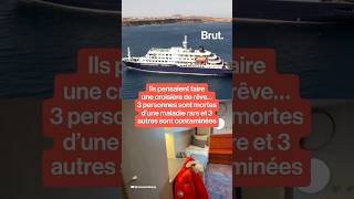 Une croisière de rêve tourne au cauchemar… 3 morts d’une maladie rare et 3 autres contaminés