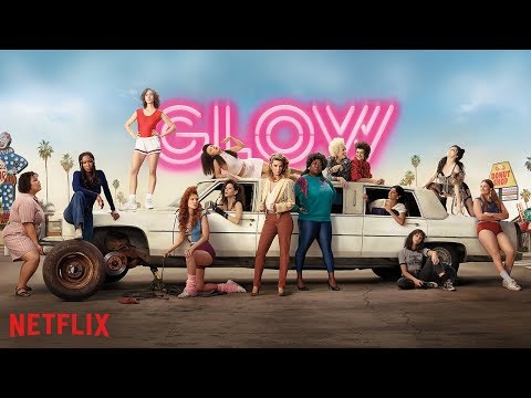 GLOW: Season 2 | Hero Trailer | Netflix - GLOW: Season 2 | Hero Trailer | Netflix