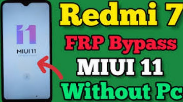 Redmi 7 Frp Bypass Miui 11 / Android 11/12/13 | Redmi 7 Frp Unlock Without Pc Google Account