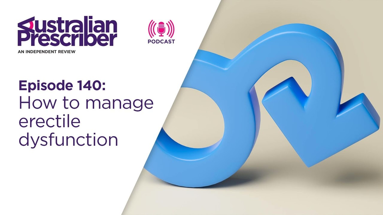 E140 – How to manage erectile dysfunction