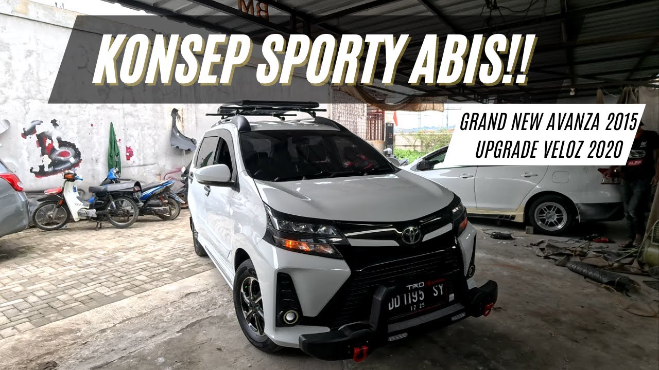 GRAND NEW AVANZA UPGRADE JADI ALA ALA VELOZ 2020 DENGAN KONSEP REQUEST ...