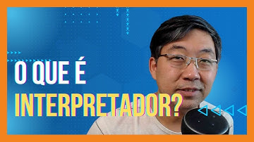 O Que É Interpretador?