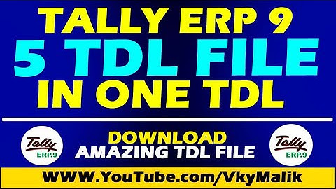Tally TDL | Tally 5 TDL Files on One TDL File | Download Free TDL Files For Tally ERP 9