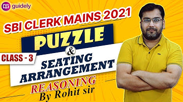 SBI CLERK MAINS 2021 आज से MAINS की तयारी REASONING PUZZLE SITTING CLASS 3 ROHIT SIR