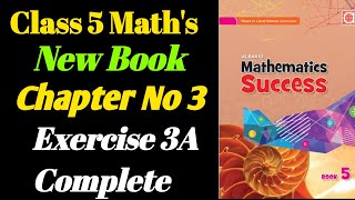 New Book Class 5 Chapter No 3 Exercise 3A Complete