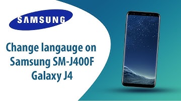 How to change language on Samsung Galaxy J4 SM-J400F?