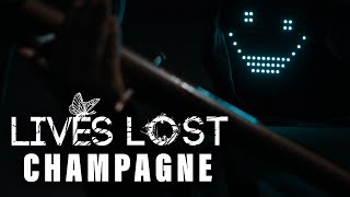 Lives Lost - Champagne (Official Music Video)