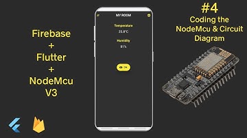 Flutter & Firebase #4 - Coding the NodeMcu and Circuit Diagram