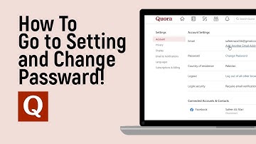 How to Go to Setting and Change Passward on Quora [easy]