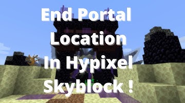 End Portal Location In Hypixel Skyblock !