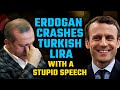 Erdogan wanted to scare France. He ended up sinking his own currency
