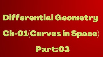 অন্তরক জ্যামিতি||চ্যাপ্টার ১|| অনার্স ৩য় বর্ষ|| স্পেসে বক্ররেখা||Curves I