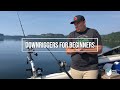 Downriggers for Beginners