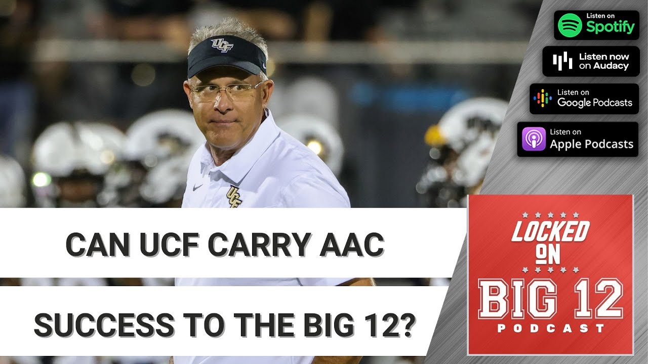Will UCF's Success In The AAC & The Transfer Portal Transition To The Big 12? - 2022 Team Previews
