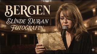 Bergen - Elimde Duran Fotoğrafın (1970S Anatolian Rock Cover)