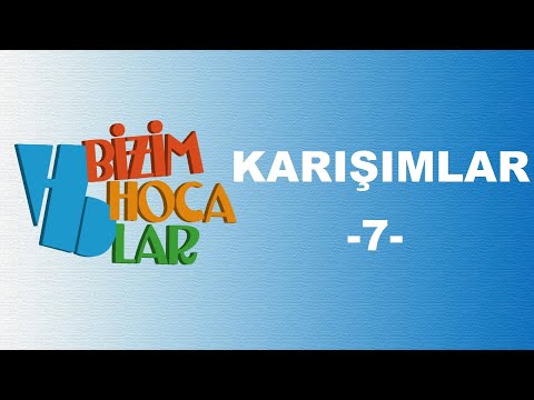 KARIŞIMLAR 7 - KARIŞIMLARIN AYRIŞTIRILMASI  - TYT - 10.  SINIF