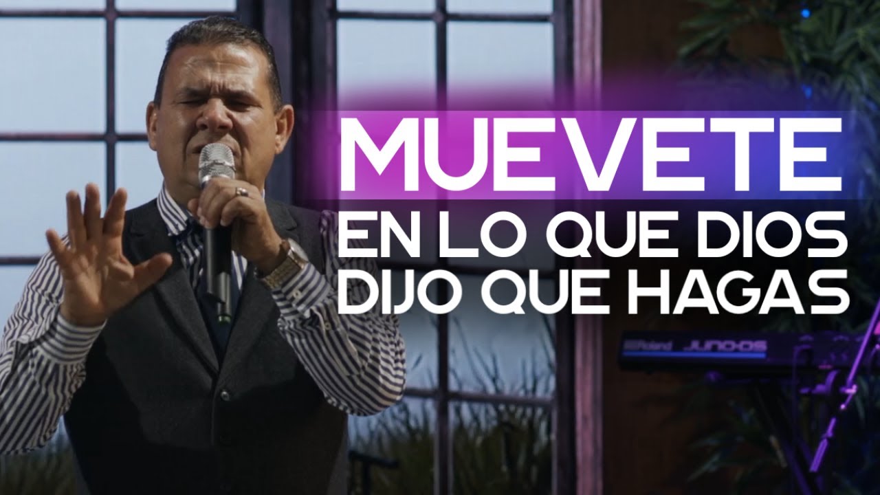 Muévete en lo que Dios Dijo Que Hagas | Pedro Cepeda | Predicas ...