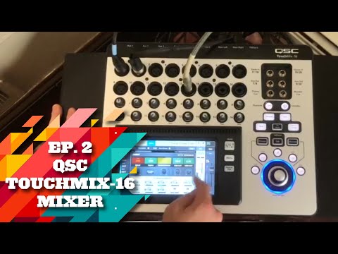 Episode 2: Get to Know the QSC TouchMix-16 with Town Meeting