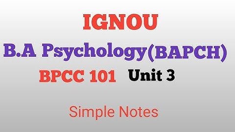 BPCC-101Notes. unit 3 |BAPCH|B.A Psycholoy|IGNOU| Guide.