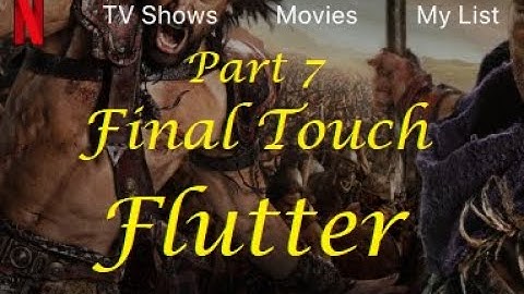 Home Screen PART 7 | Final Touch | Netflix Clone UI using Flutter | In One GO | Watch In 2x Speed