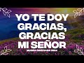 Yo te doy gracias mi seor jesus  alabanzas de adoracion  musica cristiana de adoracion 2024