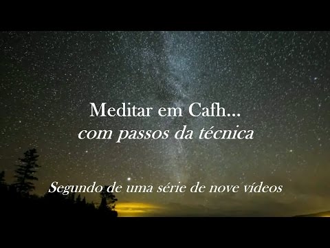 Cafh -  Meditação 2/9: Com passos na meditação