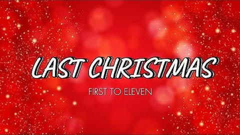 LAST CHRISTMAS (Wham / Tailor Swift) - FIRST TO ELEVEN (ROCK COVER) / Lyrics