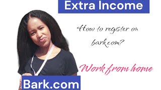 Unlocking Opportunities: How to Register on Bark.com for Success|Extra income|2023