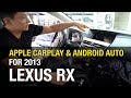 2013-2015 LEXUS RX Apple CarPlay Android Auto Install / Demo