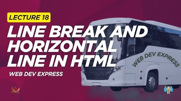 Lecture 18 : Master Line Break and Horizontal Line in HTML || Web Dev Express
