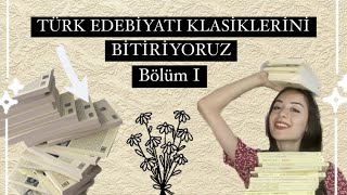 TÜRK EDEBİYATI KLASİKLERİNİ BİTİRİYORUZ - BÖLÜM 1