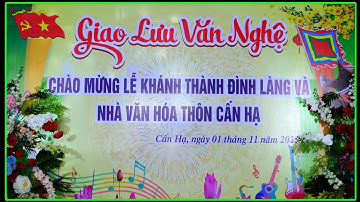 GIAO LƯU VĂN NGHỆ THÔN CẤN HẠ XÃ KIỀU PHÚ