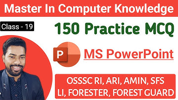 150 Practice MCQ || MS PowerPoint || OSSSC RI, ARI, LI, FORESTER, FOREST GUARD || By Sunil Sir