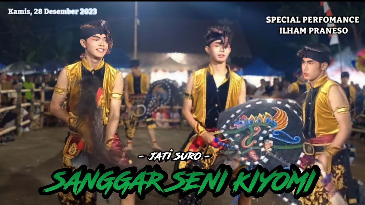 SPECIAL PERFOMANCE ILHAM !! SANGGAR SENI KIYOMI • BABAK 1 JATI SURO • PAMELATUNG BAMBANGLIPURO