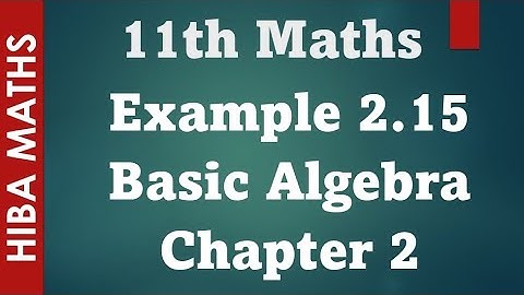 11th maths Basic Algebra chapter 2 example 2.15 tn syllabus hiba maths