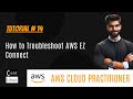 How to Troubleshoot AWS EZ Connect Error