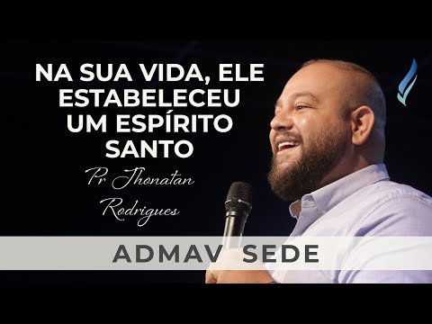 Pr Jhonatan Rodrigues | SOBRE SUA VIDA, ELE ESTABELECEU UM ESPÍRITO SANTO