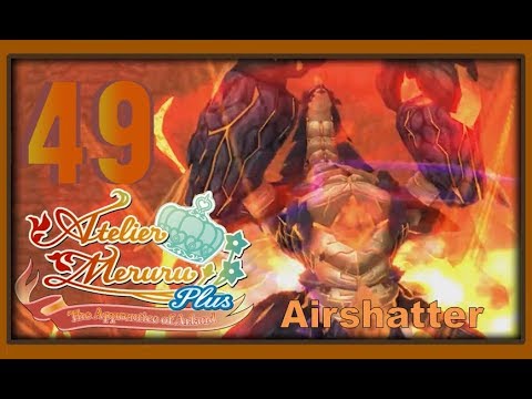 Atelier Meruru Plus: Apprentice of Arland - Walkthrough - Ep 49: Airshatter [Boss]